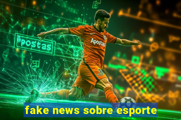 fake news sobre esporte